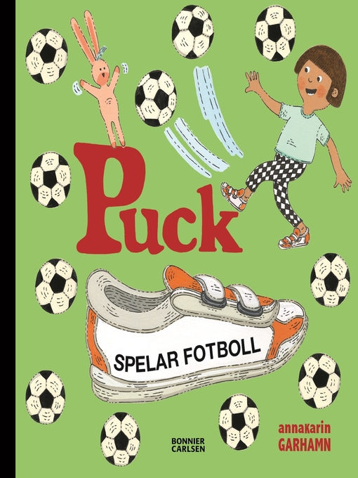 Title details for Puck spelar fotboll by Anna-Karin Garhamn - Available